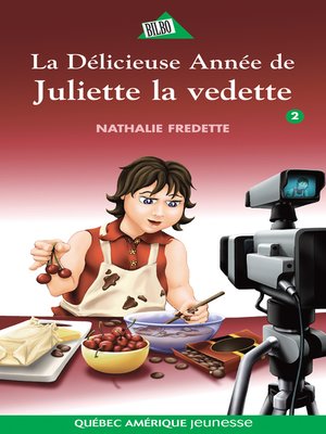 cover image of Juliette 2--La Délicieuse Année de Juliette la vedette